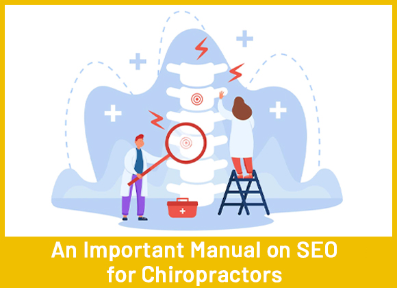 An Important And Detailed Manual On Seo For Chiropractors 